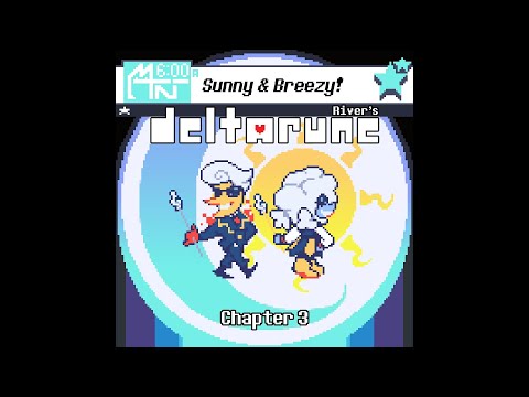 River's DELTARUNE Take Chapter 3 UST - Sunny & Breezy