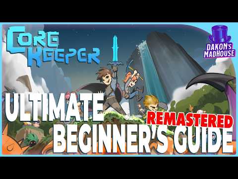 The Ultimate Beginner's Guide to Core Keeper 1.2 REMASTERED