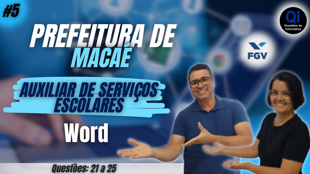 05 - Noções de Informática (Word) - Auxiliar de Serviços Escolares - Macaé/2024 - FGV