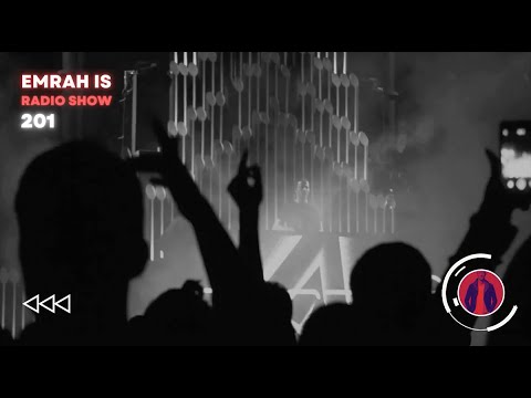 Emrah Is Radio Show - Episode 201