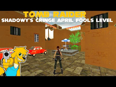 TRLE: Shadowy's Cringe April Fools Level