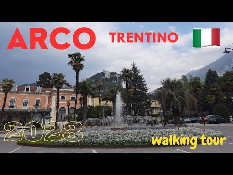ARCO - TRENTINO - ITALY 🇮🇹 - WALKING TOUR