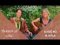 Susie Ro And Ayla Breath Of Life