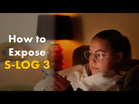 How To Expose S-LOG 3 Correctly