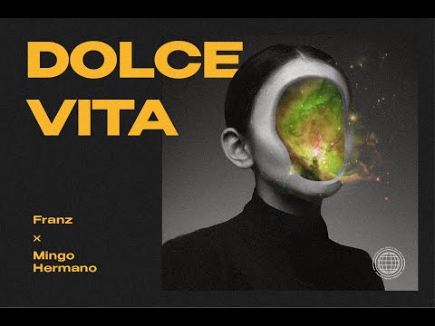 FRANZ X MINGO HERMANO - DOLCE VITA (Official Lyric Video)