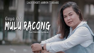 Download lagu Mulu Racong - Gaya Ode || Lagu joget ambon terbaru mp3