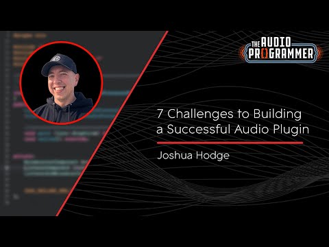 7 Challenges to Building a Successful Audio Plugin