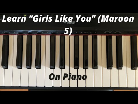 Learn "Girls Like You" (Maroon 5) on Piano for Beginners