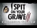 I SPIT ON YOUR GRAVE 3 Exclusive Trailer 2015 Sarah Butler Horror Thriller HD