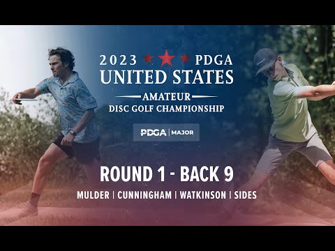 2023 PDGA U.S. Amateur Disc Golf Championships | R1B9 | Mulder, Cunningham, Watkinson, Sides