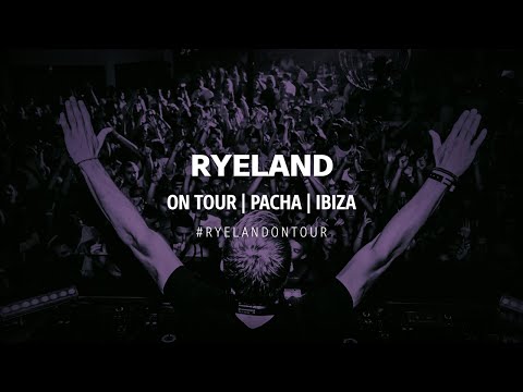 Ryeland On Tour - Pacha, Ibiza