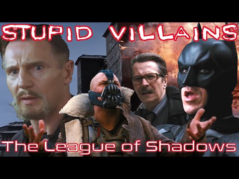 Villains Too Stupid To Win Ep.16 - The League of Shadows (The Dark Knight Trilogy)