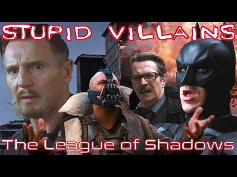 Villains Too Stupid To Win Ep.16 - The League of Shadows (The Dark Knight Trilogy)