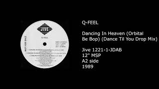 Q-FEEL - Dancing In Heaven (Orbital Be Bop) (Dance Til You Drop Mix) - 1989