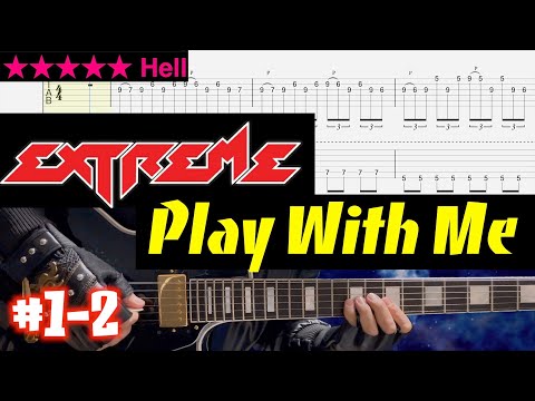 Extreme - Play With Me #1-2 (Standard tuning)【Bpm=140~202 + TAB】