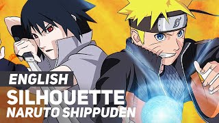 Naruto Shippuden - &quot;Silhouette&quot; (Opening) | ENGLISH Ver | AmaLee