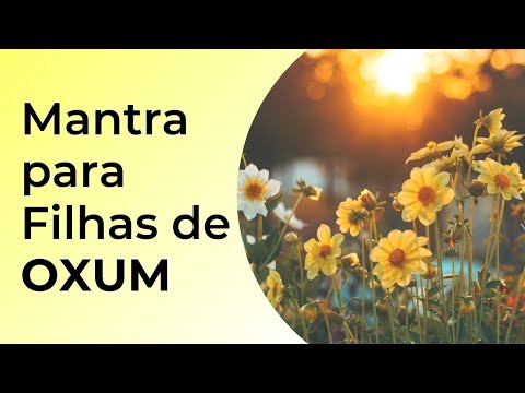 Mantra Poderoso para as FILHAS DE OXUM