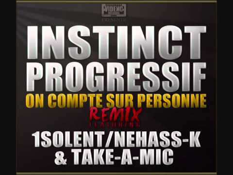 Instinct progressif - On Compte Sur Personne Remix ft Nehass k , insolent & Take a mic