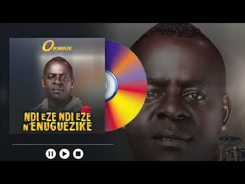 Onyenze - Ndi Eze Ndi Eze