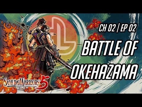 Battle of Okehazama | Samurai Warriors - Chapter 2: Episode 2 | Nobunaga Oda