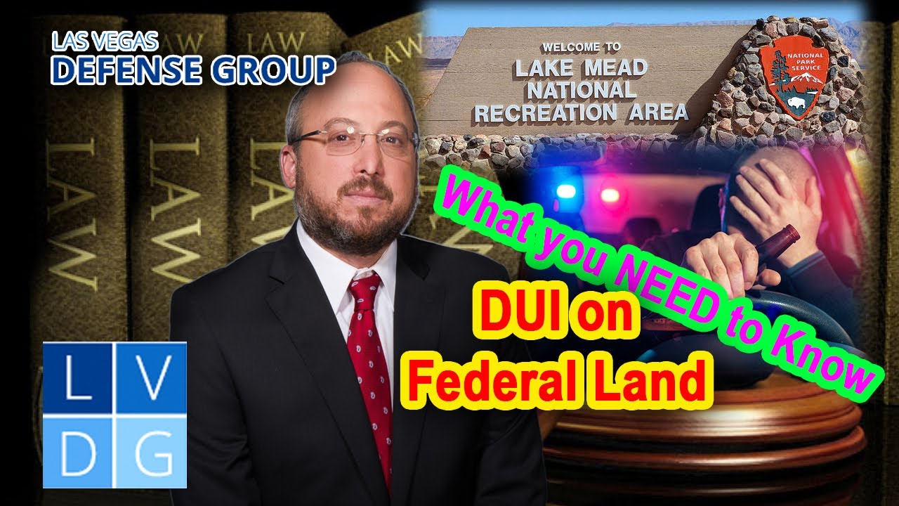 Federal DUI in Nevada? What you NEED to know