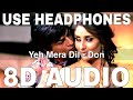 Yeh Mera Dil (8D Audio) || Don || Sunidhi Chauhan || Shah Rukh Khan, Priyanka Chopra