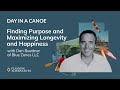 Finding Purpose And Maximizing Longevity And Happiness With Dan Buettner Of Blue Zones