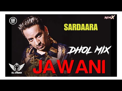 JAWANI (DHOL MIX) JAZZY B & DJ JOBAN & SARDAARA | SUKSHINDER SHINDA & OLD PUNJABI SONG HIT SONG