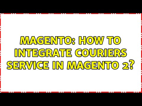 Magento: How to integrate couriers service in Magento 2?