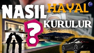 NASIL HAYAL KURULUR ? - Çekim Yasası Kanalı