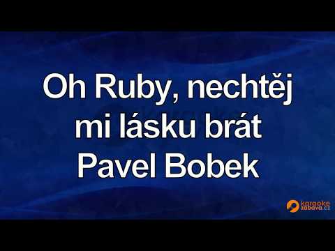 FullHD karaoke Oh Ruby, nechtěj mi lásku brát - Pavel Bobek - ukázka