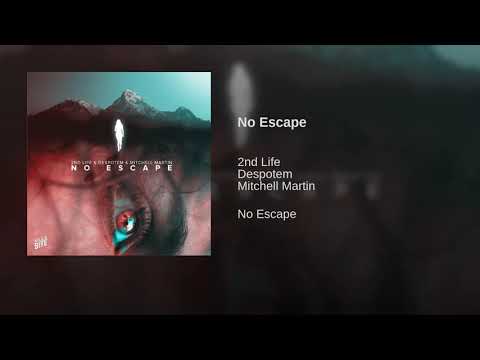 2nd Life & Despotem - No Escape (feat. Mitchell Martin)