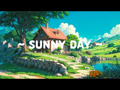 Sunny Day ⛅ Lofi Keep You Safe 🍃 Mind Relax and Breathe with [ Lofi Hip Hop - Lofi Beats ]