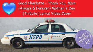 Good Charlotte - Thank You, Mom (Always &amp; Forever) Mother&#39;s Day [Tribute] Lyrics Video Cover