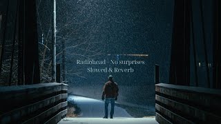 Download lagu Radiohead - No surprises (slowed & reverb) extented version mp3 Download lagu Radiohead - No surprises (slowed & reverb) extented version mp3