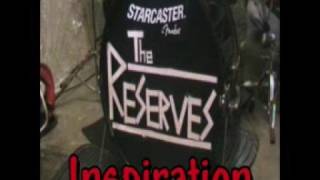 The Reserves - Inspiration