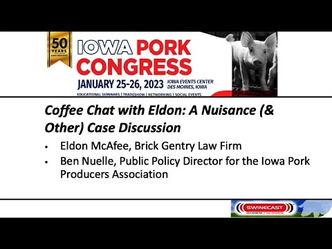 2023 Iowa Pork Congress — Coffee Chat with Eldon: A Nuisance (& Other) Cases Discussion