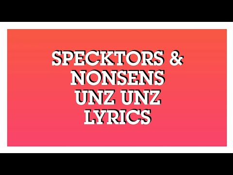 Specktors & Nonsens - Unz unz sangtekster/lyrics