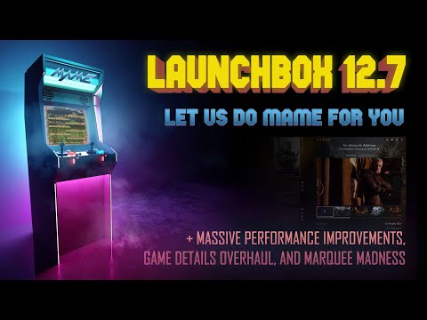 LaunchBox 12,7 - Automatic MAME Downloads, Game Details Overhaul, Performance Improvements!