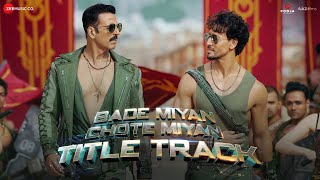 Bade Miyan Chote Miyan - Title Track  Akshay Kumar