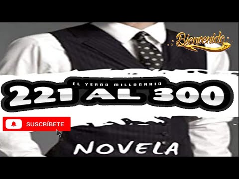 EL YERNO MILLONARIO AUDIO LIBRO CAP 221 AL 300