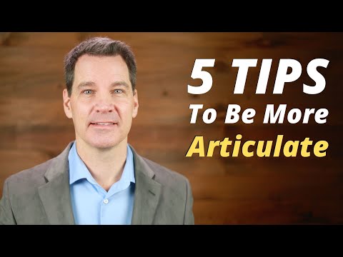 How to Be More Articulate 5 Tips