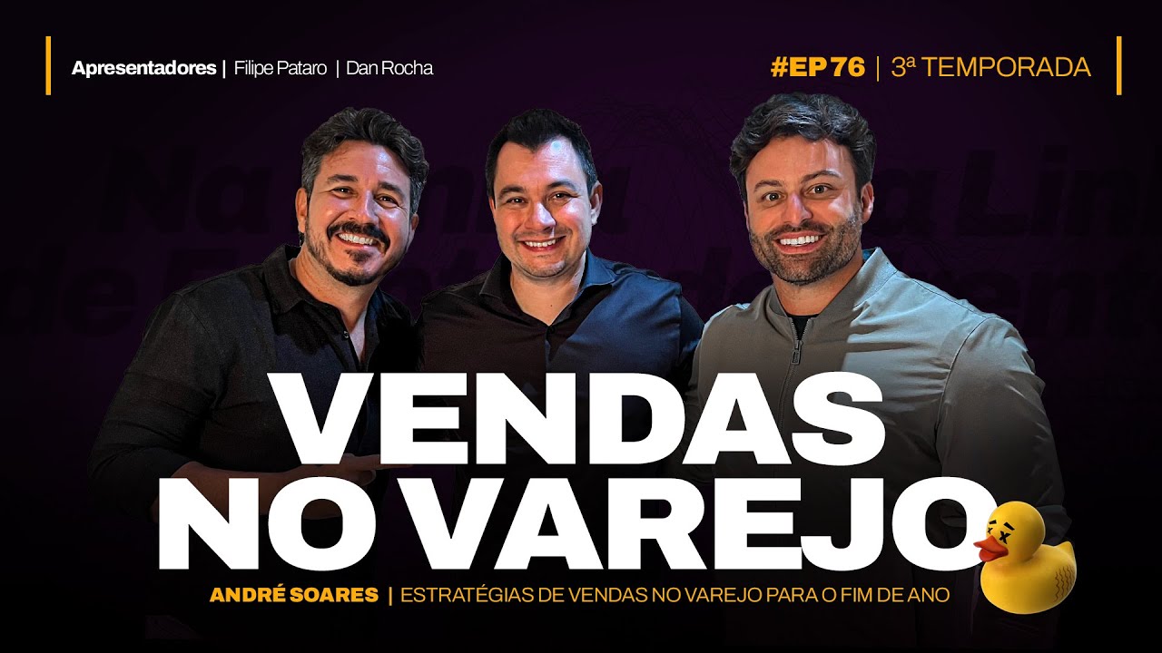 VENDAS NO VAREJO // ANDRÉ SOARES // TV BAND // EP 76/T3