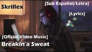 Skrillex &amp; The Doors - Breakin a Sweat [Sub Español/English] [Official Video Music]