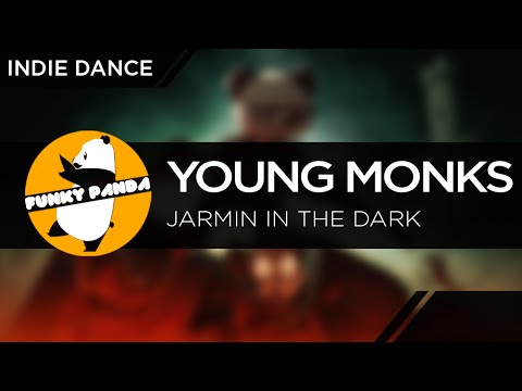 IndieDANCE || Young Monks - Jarmin In The Dark