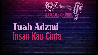Download lagu (HQ KARAOKE) Tuah Adzmi - Insan Kau Cinta mp3