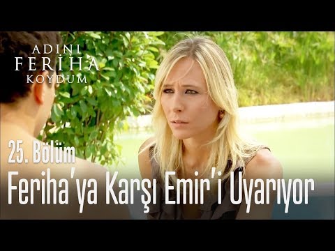 Aysun, Feriha'ya karşı Emir'i uyarıyor - Adını Feriha Koydum 25. Bölüm