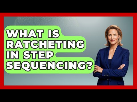 What Is Ratcheting In Step Sequencing? - Electronic Mix Masters