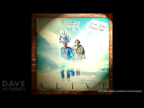 Empire Of The Sun  Alive Dave Winnel 'Godspeed' Remix)HQ