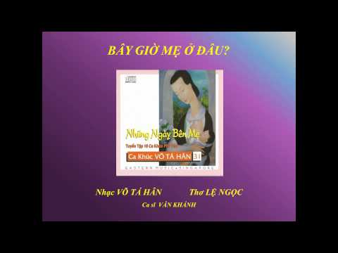 Bây giờ mẹ ở đâu? Sheet - Vân Khánh